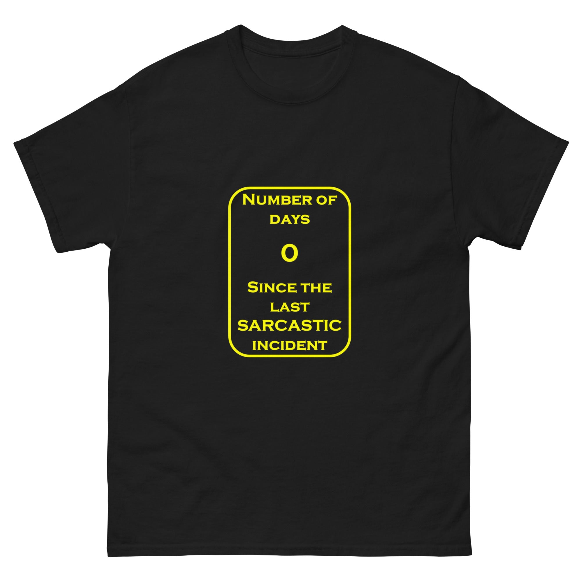 0 Sarcastic Days Unisex classic tee