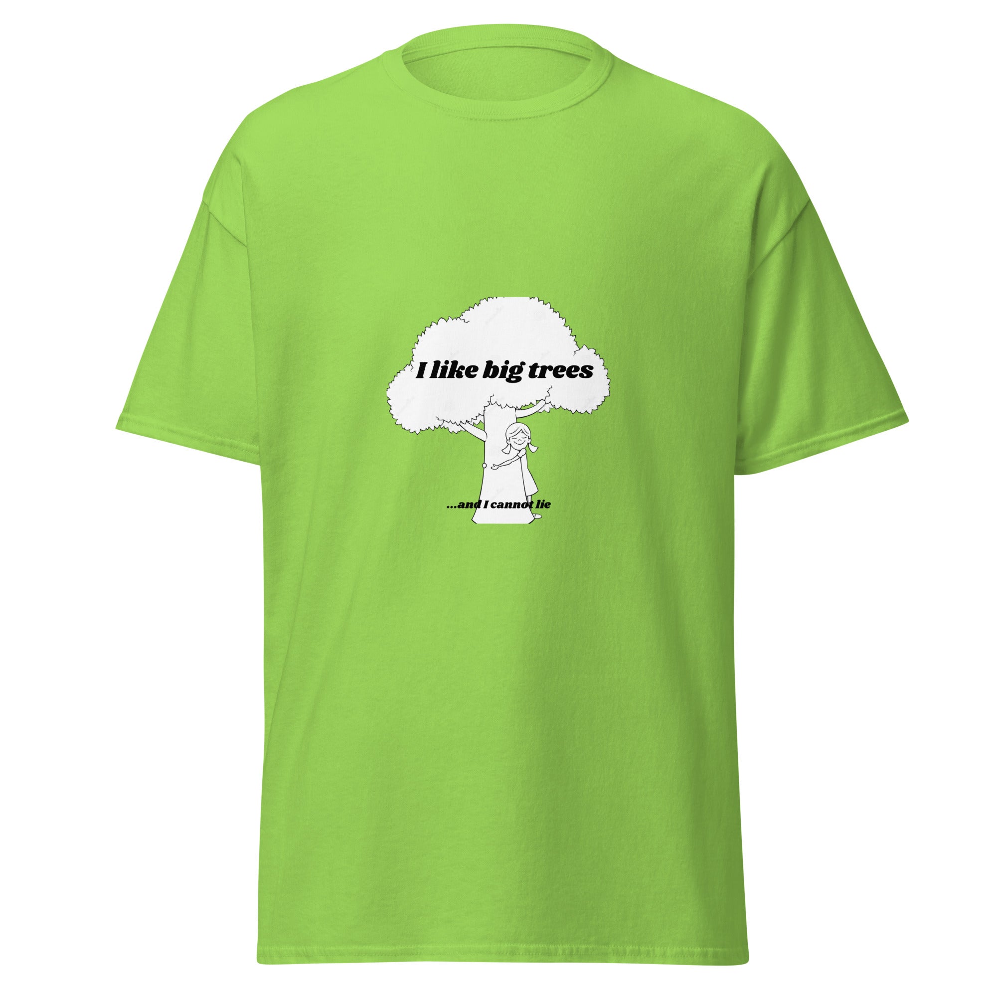 I like big trees Unisex classic tee