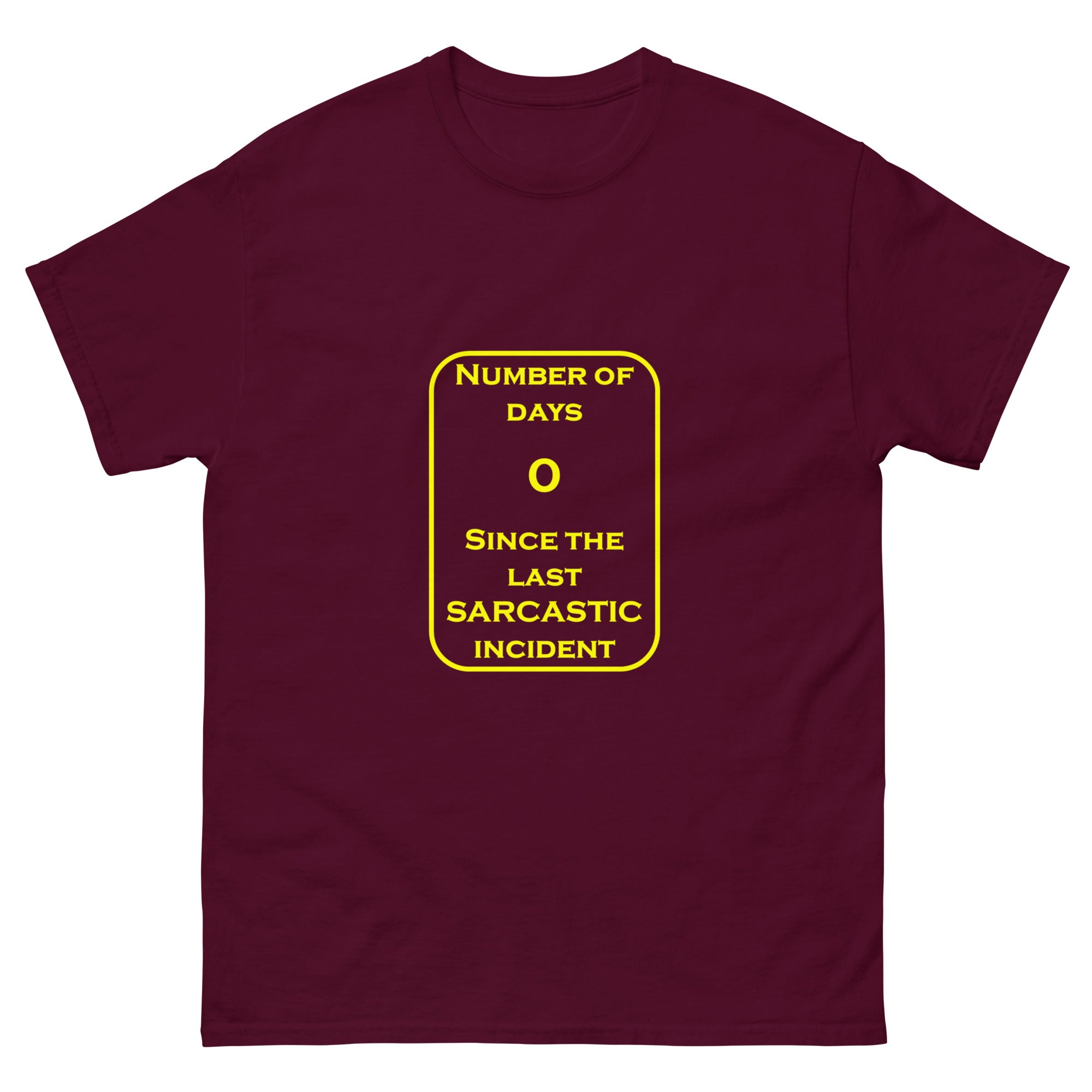 0 Sarcastic Days Unisex classic tee