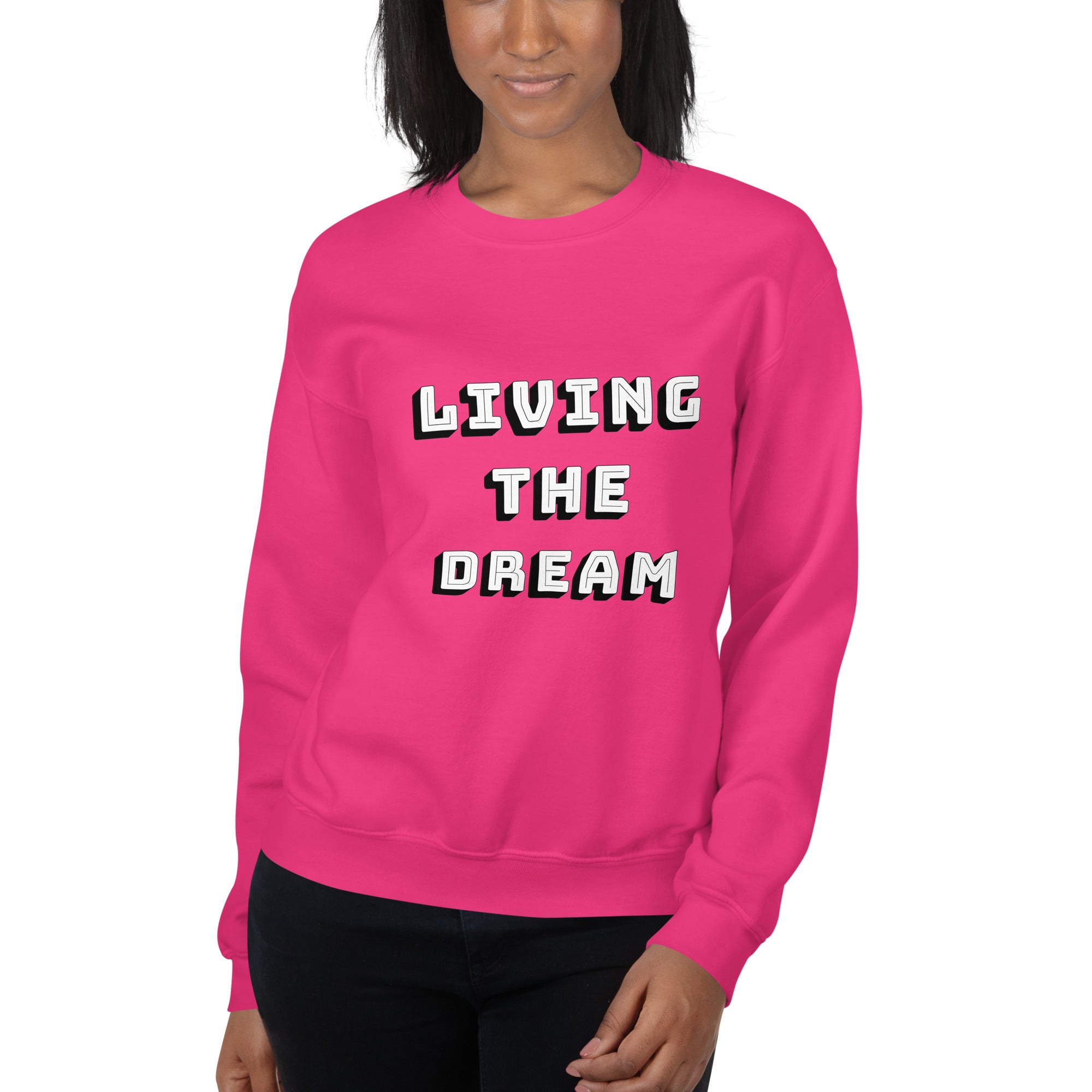 Living the Dream Unisex Sweatshirt