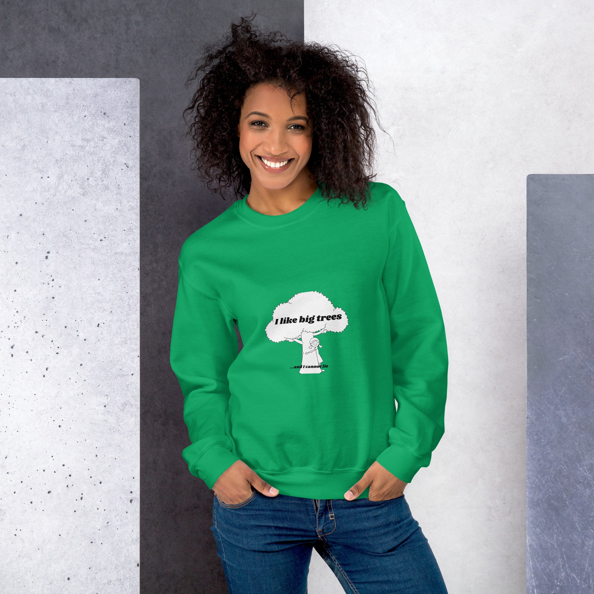 I like big trees Unisex Sweatshirt