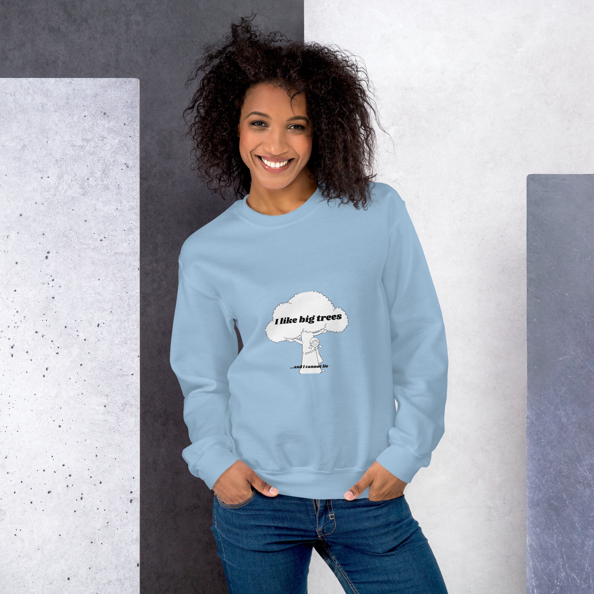 I like big trees Unisex Sweatshirt