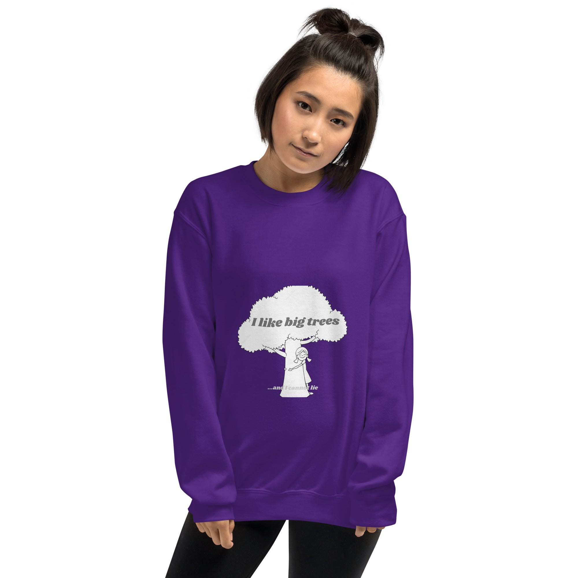 I like big trees Unisex Sweatshirt