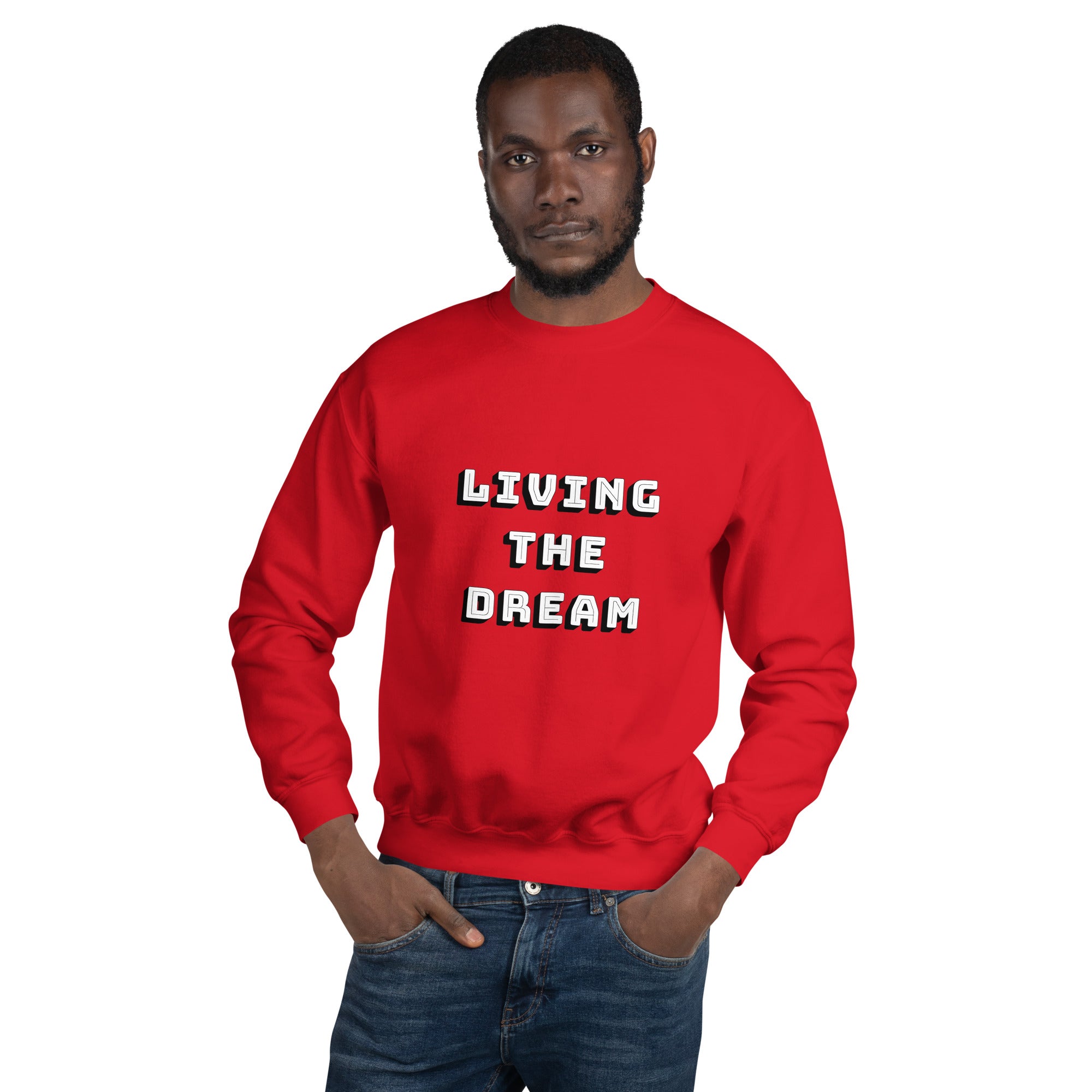 Living the Dream Unisex Sweatshirt