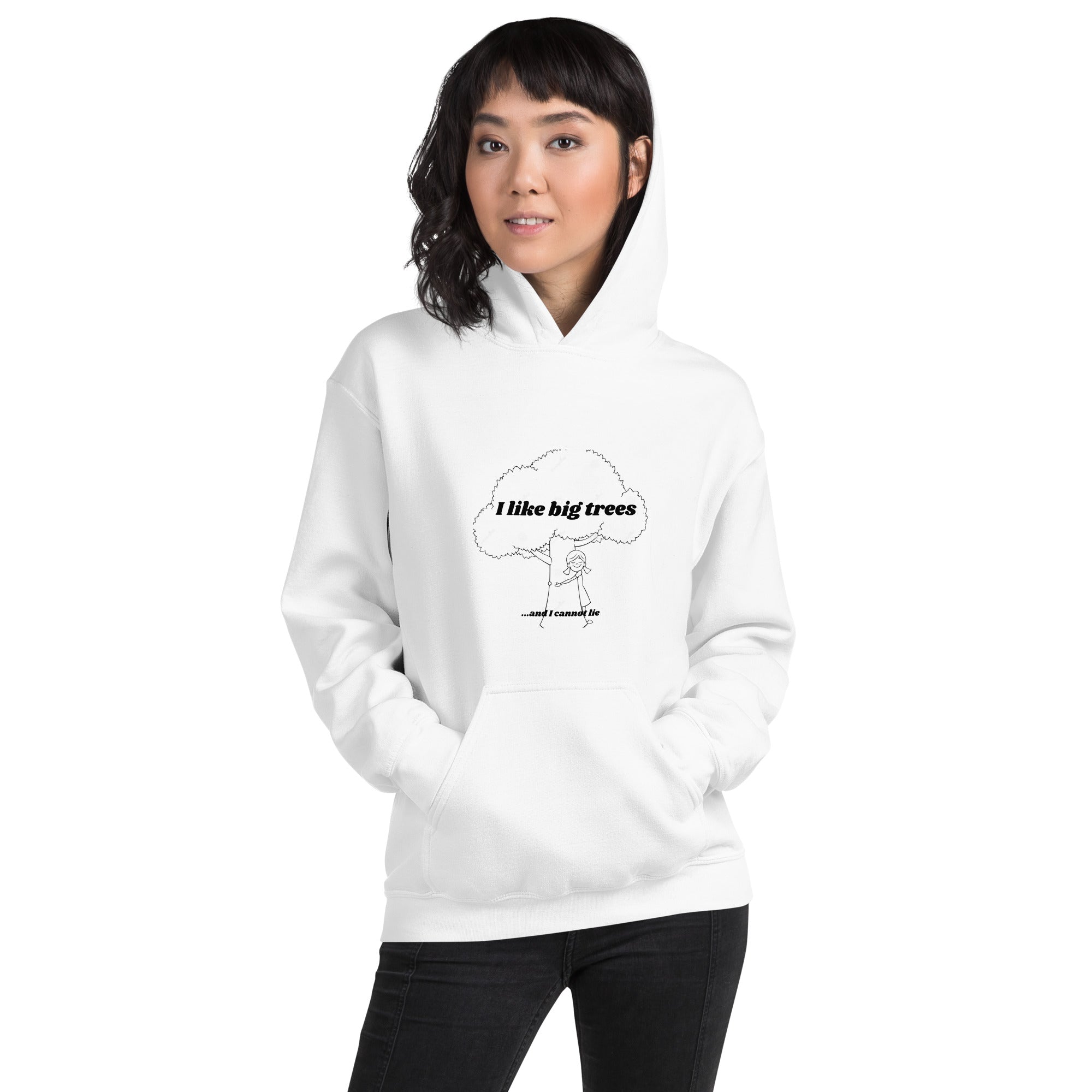 I like big trees Unisex Hoodie