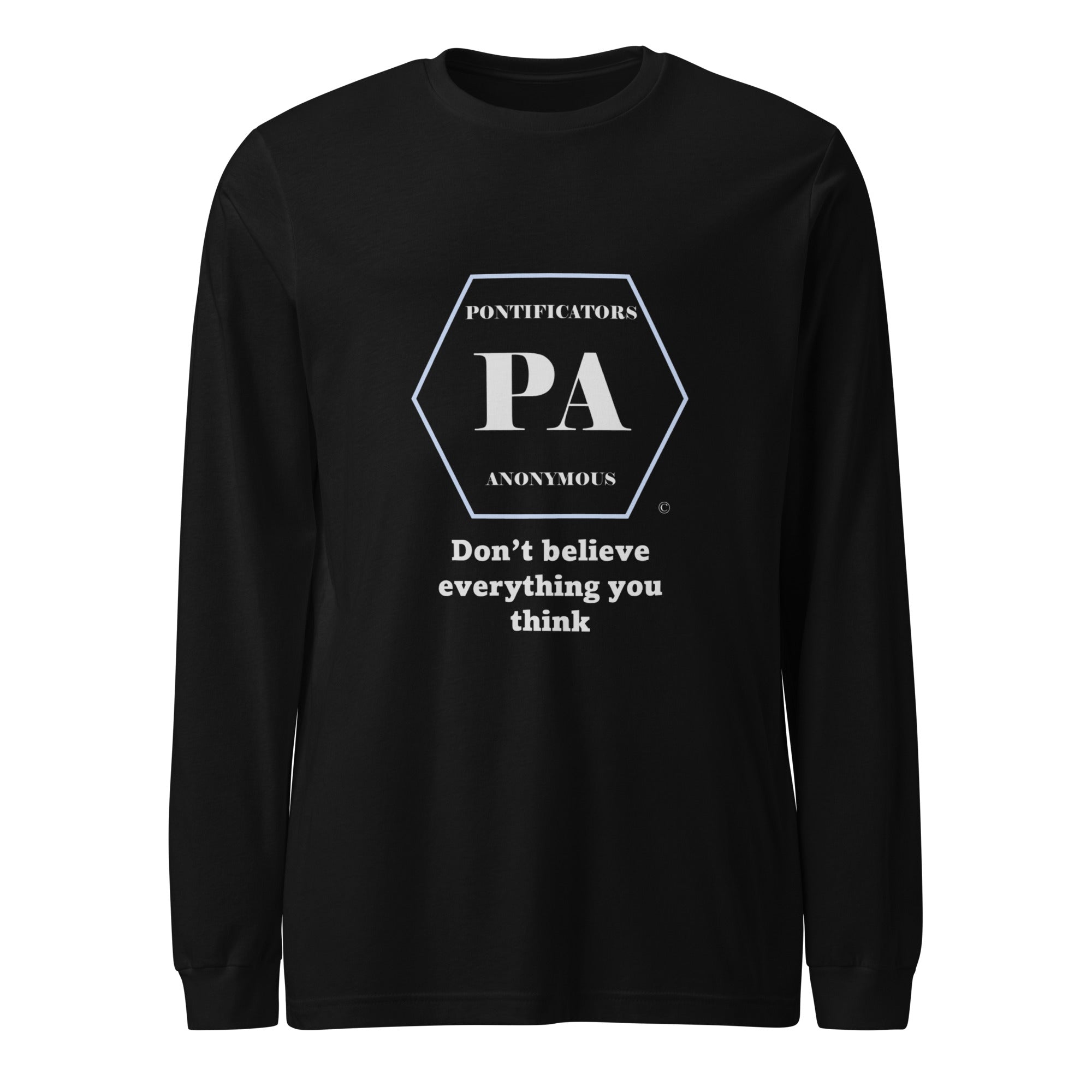 Don't believe Unisex Long Sleeve Tee