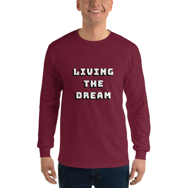 Living the Dream Men’s Long Sleeve Shirt