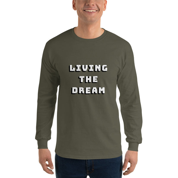 Living the Dream Men’s Long Sleeve Shirt