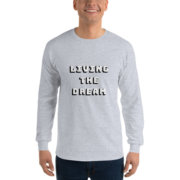 Living the Dream Men’s Long Sleeve Shirt