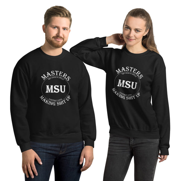 Making Shit Up Master Unisex Sweatshirt