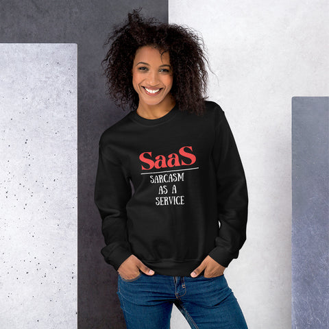 Sarcasm as a Service Unisex Sweatshirt