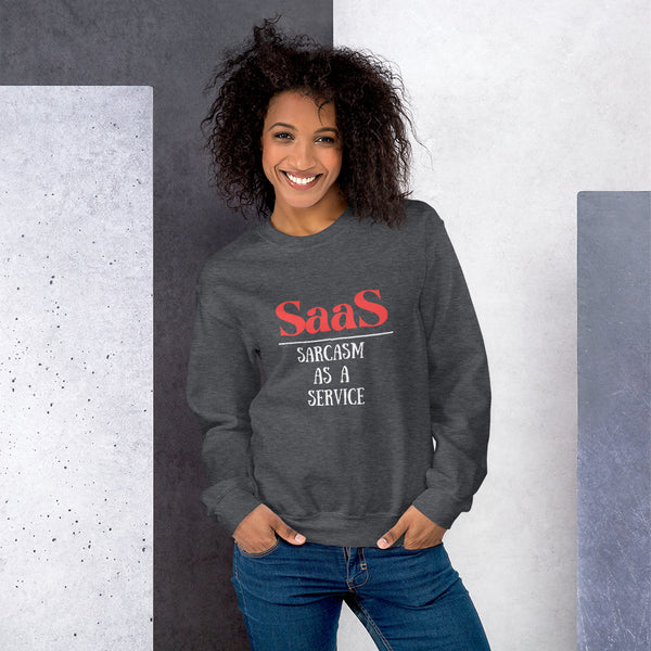 Sarcasm as a Service Unisex Sweatshirt