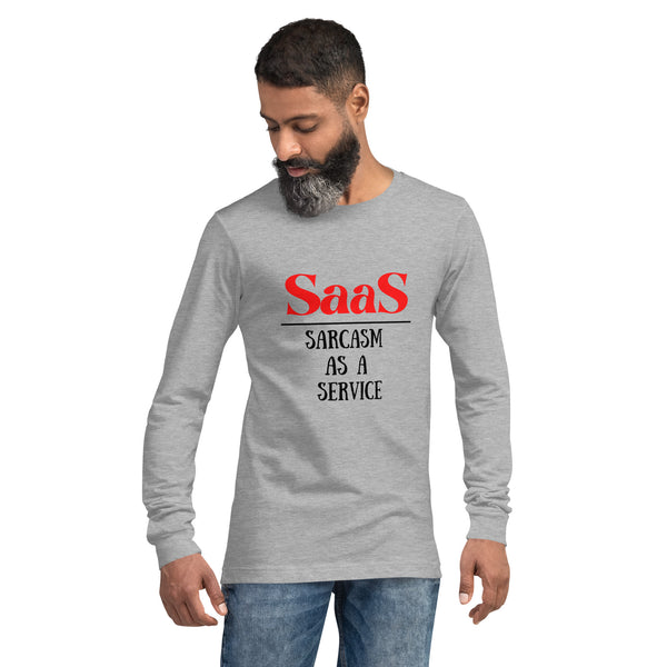 Sarcasm as a Service Unisex Long Sleeve Tee