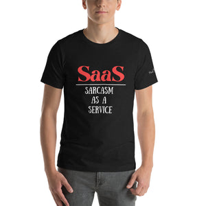 Sarcasm as a Service Unisex t-shirt