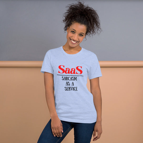 Sarcasm as a Service Unisex t-shirt