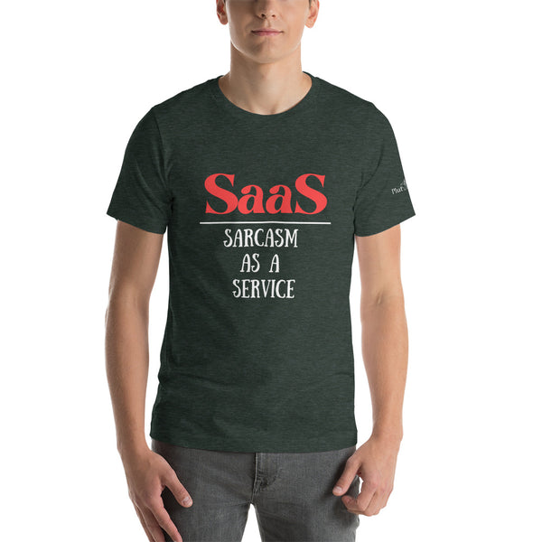 Sarcasm as a Service Unisex t-shirt